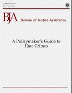 A Policymaker's Guide to Hate Crimes