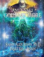 Anunnaki: Gods No More 