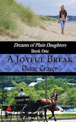 A Joyful Break (Dreams of Plain Daughters, Book One)