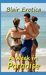 A Week in Paradise: An Erotic Short Story 