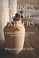 Sayings of the Fathers: A Messianic Perspective on Pirkei Avot 