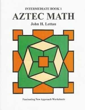 Aztec Math-Intermediate Book 1