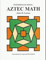 Aztec Math-Intermediate Book 1