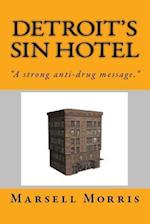 Detroit's Sin Hotel
