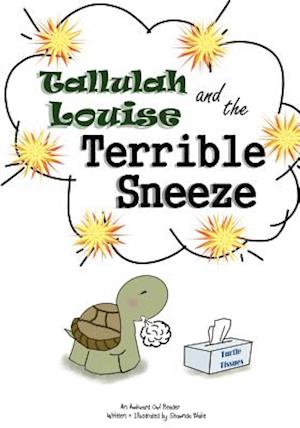 Tallulah Louise & The Terrible Sneeze