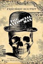 The Antisocial Man and Other Strange Stories