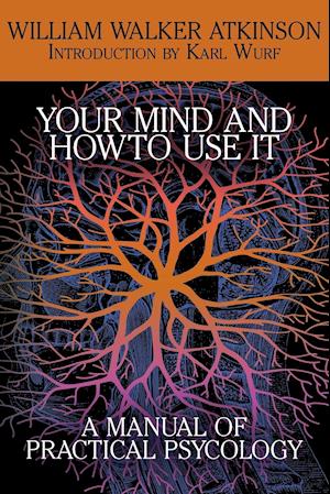 Your Mind and How to Use It