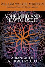 Your Mind and How to Use It