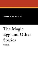 The Magic Egg and Other Stories