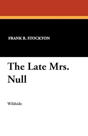 The Late Mrs. Null