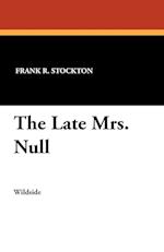 The Late Mrs. Null