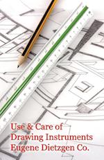 Use and Care of Drawing Instruments with Instructive Exercises