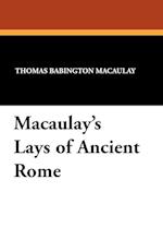 MACAULAYS LAYS OF ANCIENT ROME