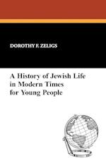 A History of Jewish Life in Modern Times for Young People