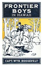 The Frontier Boys in Hawaii, or The Mystery of the Hollow Mountain