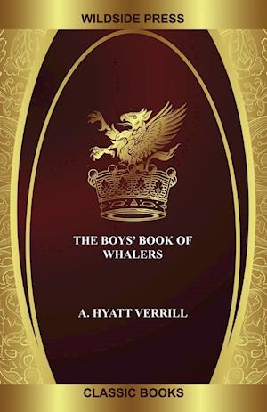 The Boys' Book of Whalers