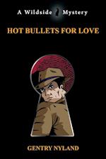 Hot Bullets for Love