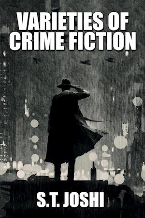 Varieties of Crime Fiction