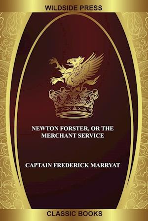 Newton Forster, or The Merchant Service