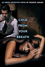 Cold from Your Breath