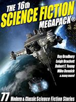 16th Science Fiction MEGAPACK(R): 77 Modern and Classic Science Fiction Stories