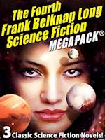 Fourth Frank Belknap Long Science Fiction MEGAPACK(R)