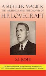 A Subtler Magick: The Writings and Philosophy of H. P. Lovecraft 