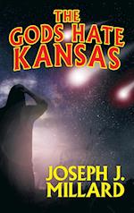 The Gods Hate Kansas 