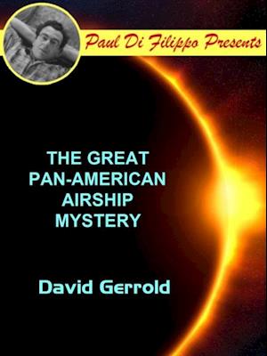 Great Pan-American Airship Mystery