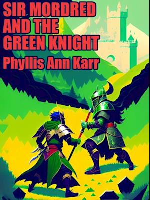 Sir Mordred and the Green Knight