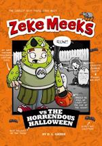 Zeke Meeks vs the Horrendous Halloween