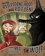 Honestly, Red Riding Hood Was Rotten!