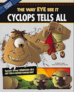 Cyclops Tells All