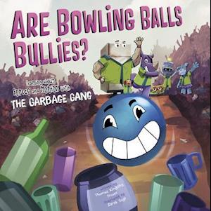 Are Bowling Balls Bullies?