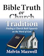 Bible Truth or Church Tradition