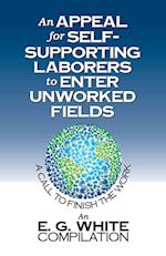 An Appeal for Self-Supporting Laborers to Enter Unworked Fields