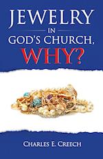 Jewelry in God's Church, Why? 