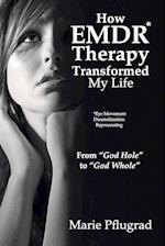 How EMDR Therapy Transformed My Life