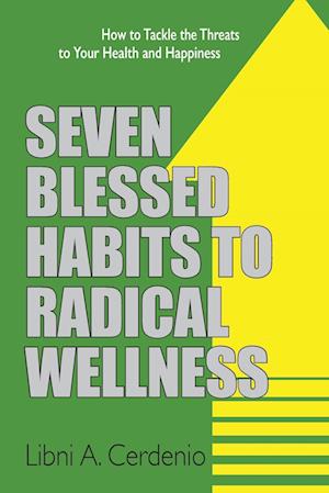 Seven Blessed Habits to Radical Wellness