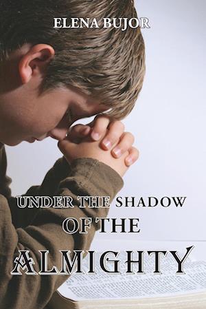 Under the Shadow of the Almighty