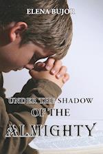 Under the Shadow of the Almighty