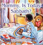 Mommy, Is Today Sabbath? (African American Edition)