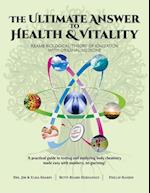 The Ultimate Answer to Health and Vitality