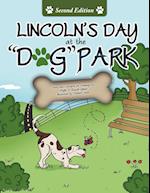 Lincoln's Day At The Dog Park Second Edition