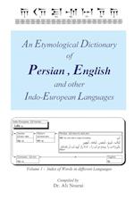 An Etymological Dictionary of Persian, English and Other Indo-European Languages Vol 1