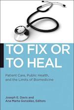 To Fix or To Heal