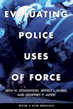 Evaluating Police Uses of Force