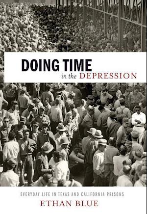 Doing Time in the Depression