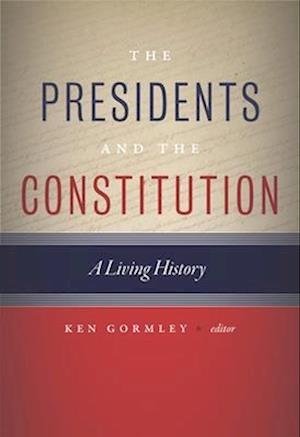 The Presidents and the Constitution