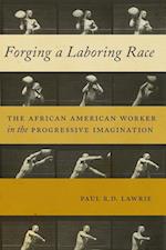 Forging a Laboring Race